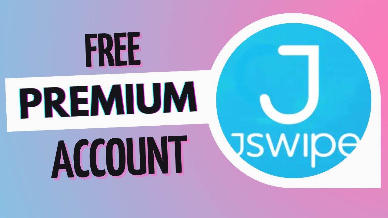 How to get JSwipe free premium access guide.