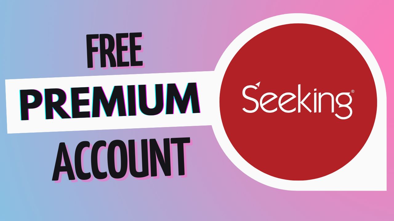 Free premium account on Seeking